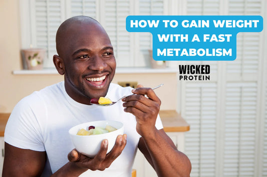 How to gain weight with a fast metabolism